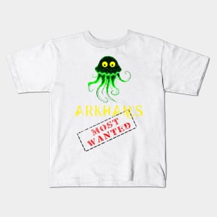 Arkham's Most  wanted... Cthulhu! Kids T-Shirt